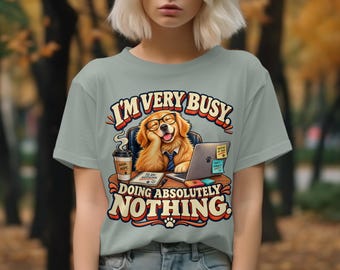 Funny Golden Retriever T-Shirt, I'm Very Busy Doing Absolutely Nothing Shirt, Retro Dog Lover Office Humor Tee, WFH Graphic Tee Gift