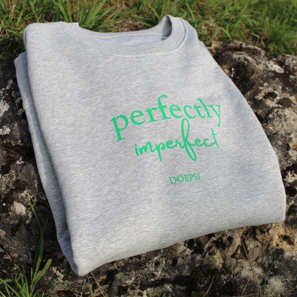 Sweater,oversized,perfectly imperfect,Pullover,unisex,print grün,Spruch,Message,Sweatshirt, Fashion,100% Biobaumwolle& FairWear zertifiziert