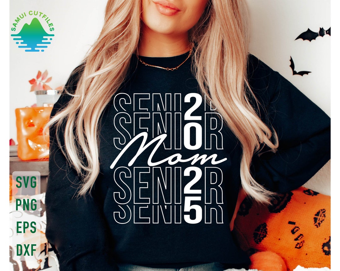 Senior Mom 2025 Svg, Class of 2025 Svg, Senior Mom Svg, Senior 2025 Svg