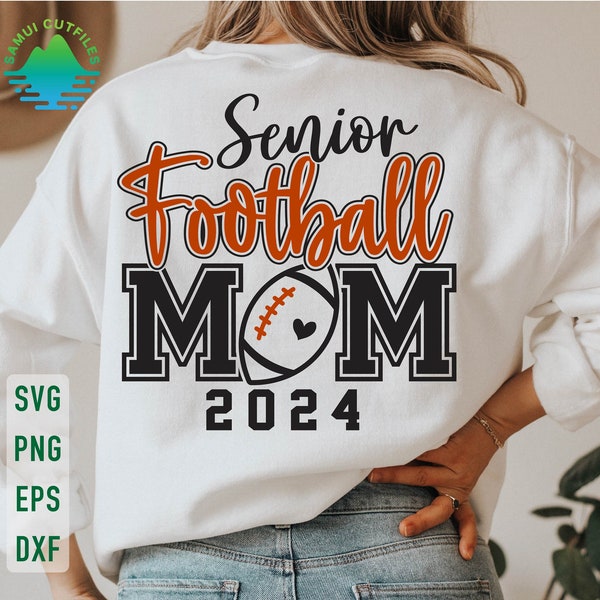 Senior Football Mom 2024 Svg, Football Mom Svg, Senior Mom 2024 Svg, Class of 2024 Svg, Senior Mom Svg, Sports Mom Svg, Football Mom Shirt