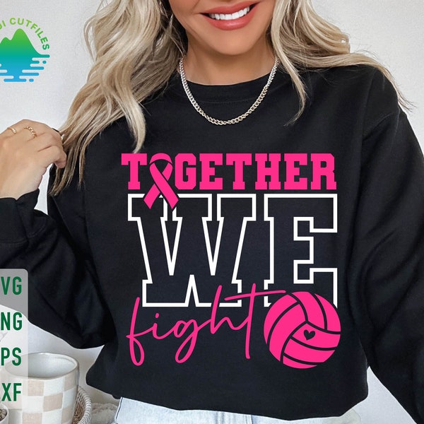 Together We Fight Volleyball svg, Volleyball Breast Cancer svg, Pink Ribbon svg, Breast Cancer Awareness svg, Breast Cancer Shirt Volleyball