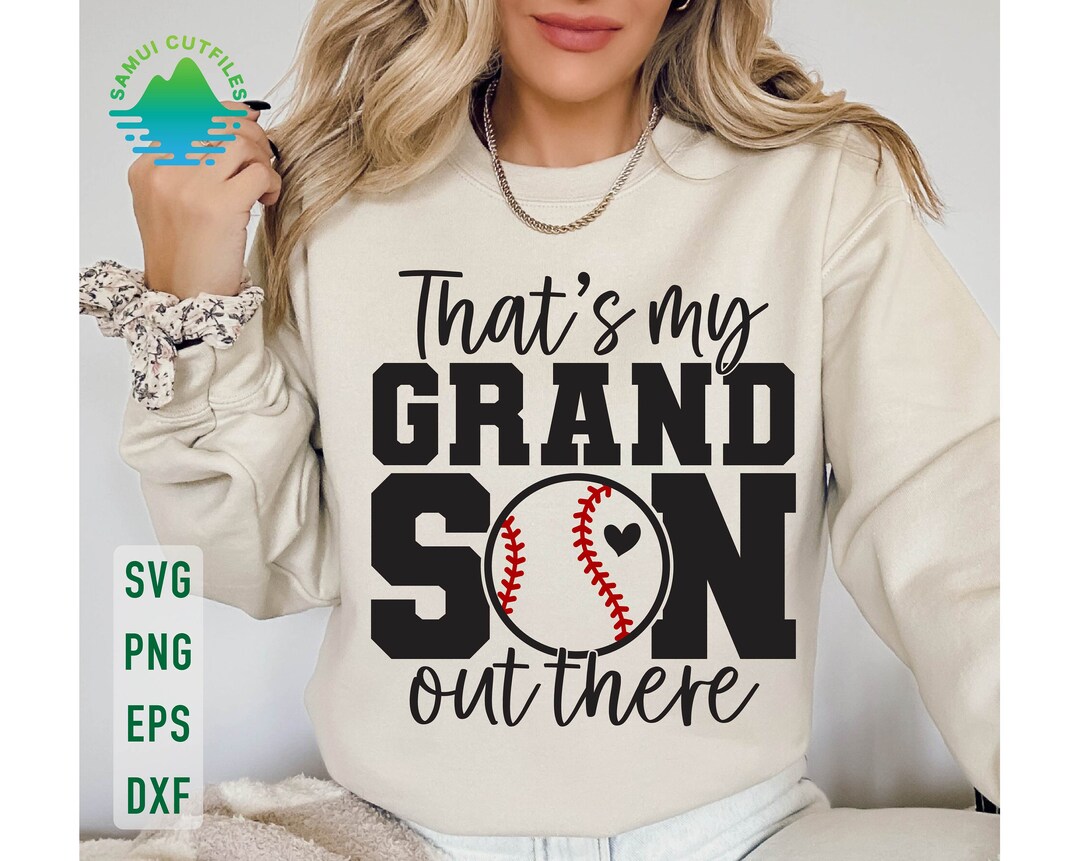 That's My Grandson Out There Baseball Svg, Baseball Season Svg, Funny ...