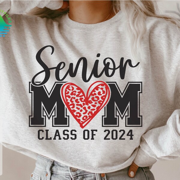 Senior Mom 2024 Svg, Class of 2024 Svg, Senior 2024 Svg, Senior Mom Leopard Heart Svg, Senior Mom Svg, Senior 2024 Png, Senior Mom Shirt