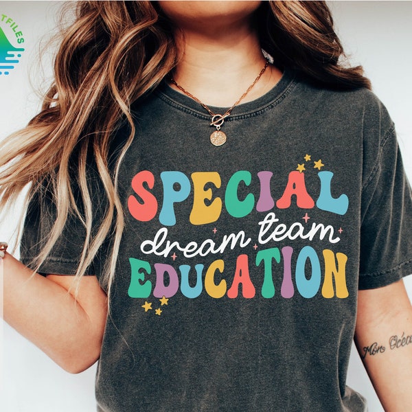Special Education Dream Team Svg, Special Education Svg, First day of School svg, Back To School svg, Special Education Teacher Shirts