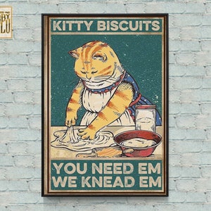 Kitty Biscuits We Knead Em You Need Em Funny Cat Baking Kitchen Wall Art Print Hanging Gift For Baker Bakery Home Decor Vintage Poster