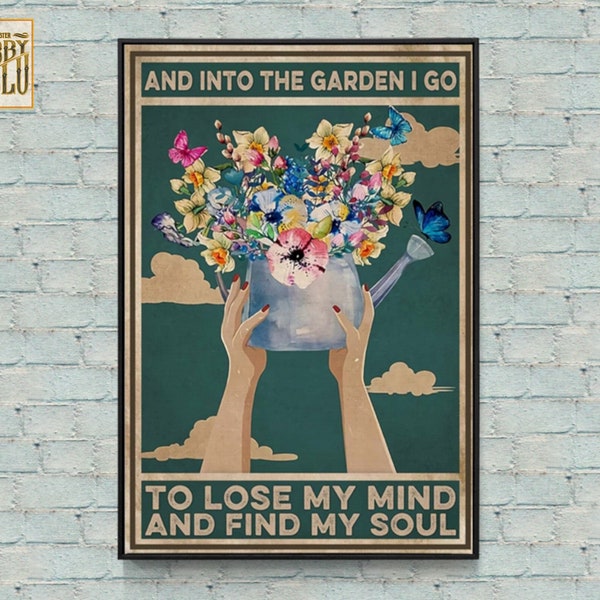 Into the Garden I Go to Lose My Mind and Find My Soul - Etsy
