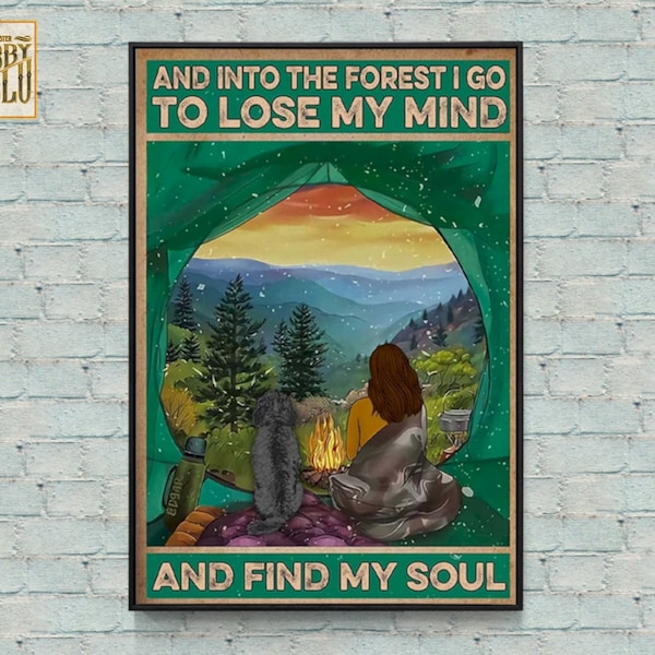 And Into The Forest I Go To Lose Mind And Find My Soul Girl With Dog Gift For Camping Lovers Wall Art Print Home Decor Vintage Poster