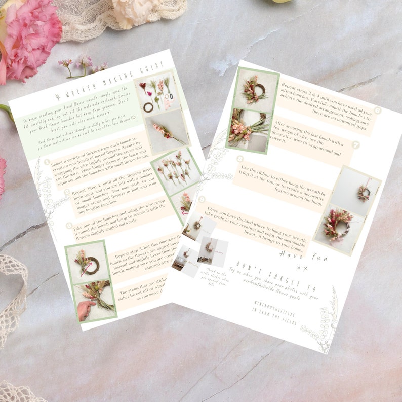 May include: A step-by-step guide on how to make a dried flower wreath. The guide includes instructions on how to select flowers, prepare the wreath base, and arrange the flowers. The guide also includes a photo of a finished wreath.