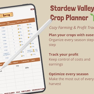 May include: A digital Stardew Valley Crop Planner on a tablet, featuring a spring harvest chart with crop details. A white stylus points to the chart. Text includes "Cozy Farming & Profit Tracker" and "Plan your crops with ease."