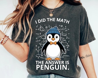 I Did the Math the Answer Is Penguin, Funny Math Nerd Gift, Cute Penguin Lover Graphic Transparent PNG, SVG Digital Download