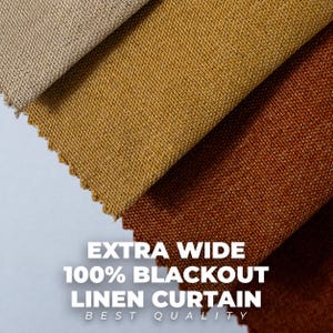 Puede incluir: Tres muestras de tela en beige, amarillo mostaza y naranja quemado con una textura tejida visible. El texto en la imagen dice: EXTRA WIDE 100% BLACKOUT LINEN CURTAIN BEST QUALITY. Los bordes de la tela están cortados en zigzag.