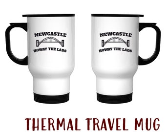 Taza de viaje Newcastle – Howay The Lads, acero inoxidable con aislamiento térmico