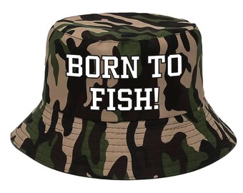 BORN To FISH (Nacido para pescar) - Estampado de pesca de verano - Sombrero de pesca tipo cubo - Camuflaje