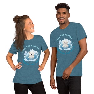 Take the Plunge! Cold plunge Polar bear club Unisex t-shirt