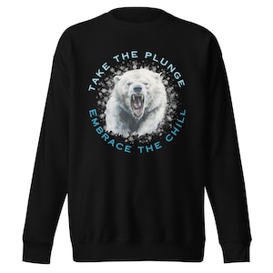Take the Plunge! Cold plunge Polar bear Unisex Premium Sweatshirt