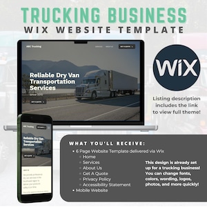 May include: A laptop computer screen displaying a website template for a trucking business. The website is designed using Wix and features a photo of a semi-truck on the homepage. The text on the screen reads "Reliable Dry Van Transportation Services Since 2010". The text below the laptop reads "6 Page Website Template delivered via Wix", "Home", "Services", "About Us", "Get A Quote", "Privacy Policy", "Accessibility Statement", and "Mobile Website".