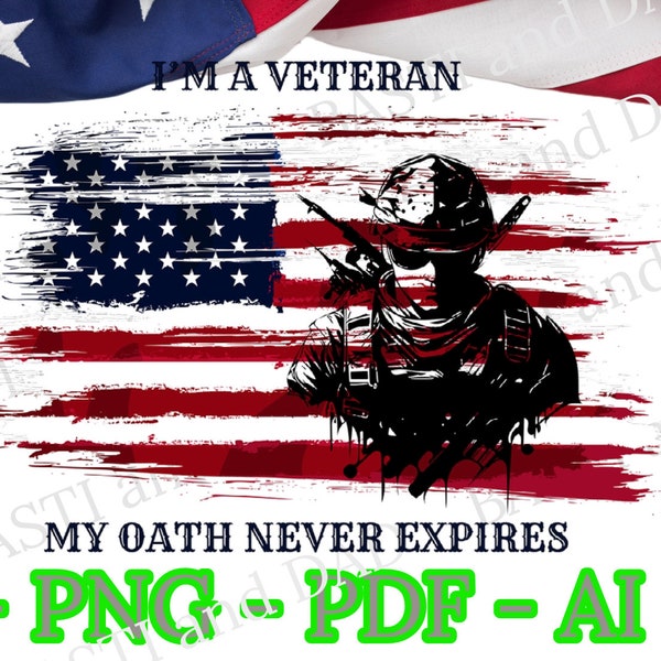 US Flag Military Veteran Distressed Flag SVG, png, ai, jpg, Navy Marines USAF Army Air Force, Coast Guard I'm a Veteran Oath never expires.
