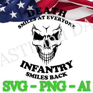 US Military Infantry Death smiles at everyone Infantry smiles back logo svg, Army Infantry SVG, Rifle Man png, ai and jpeg