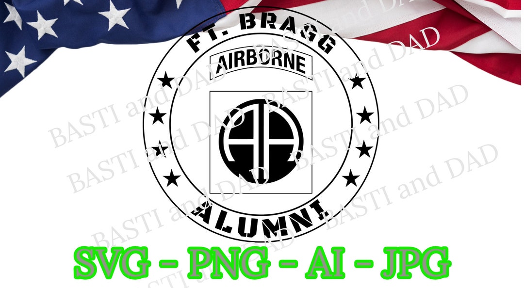 Buy US Army 82nd Airborne Ft. Bragg Alumni SVG, PNG, Ai and Jpg, Fort ...