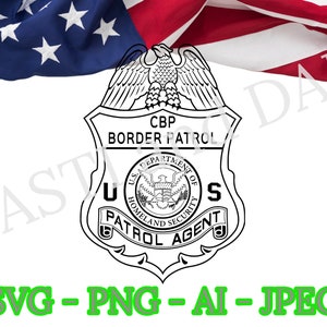 US Customs and Border Patrol Agent Badge svg, CBP DHS svg, Patrol Agent Homeland Security png, ai and jpeg