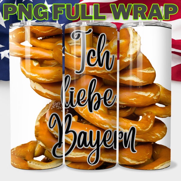 Ich liebe Bayern 20oz Skinny Tumbler Wrap, Liebe Bayern Png, Bavarian Breze Wrap, Funny Germany I love Bavaria Pretzel, Made in Bayern