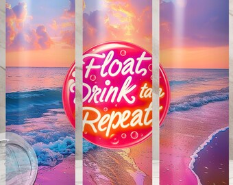 Float Drink Tan Repeat Tumbler Wrap Summer Vibe Tumbler Wrap Funny Mom Png Lake Life Tumbler 20oz Skinny Tumbler Sublimation Day Drinking