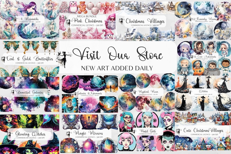 May include: A collage of digital art images featuring various themes, including mermaids, butterflies, galaxies, Christmas villages, witches, and cute astronauts. The text "Visit Our Store" and "New Art Added Daily" is displayed in the center of the image.
