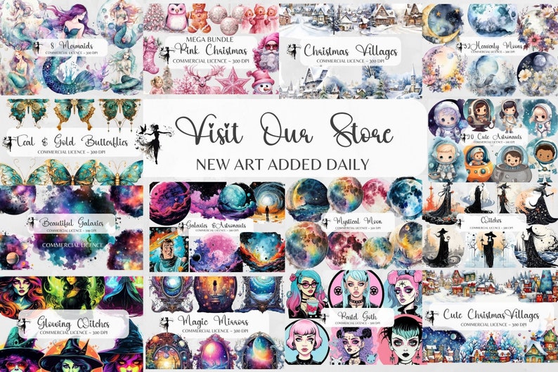 May include: A collage of digital art images featuring various themes, including mermaids, butterflies, galaxies, Christmas villages, witches, and cute astronauts. The text "Visit Our Store" and "New Art Added Daily" is displayed in the center of the image.