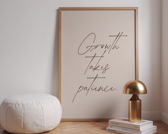 Growth Takes Patience Print: Minimalist Affirmation Wall Art (Digital Download)