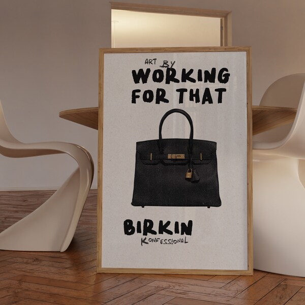 Working For The Birkin Poster Etsy