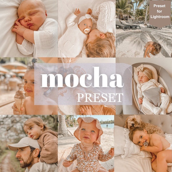 Mokka beige Preset für Lightroom. Mama Blogger | Influencer | Baby Fotofilter | Familien-Presets | Instagram natürliche Ästhetik