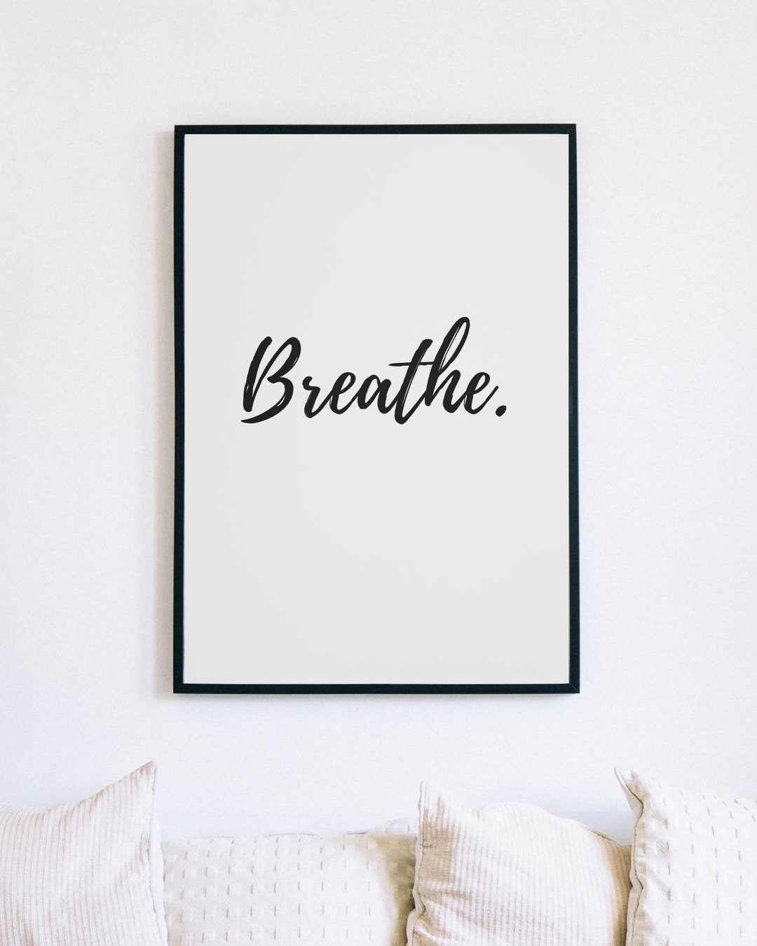 Breathe, Printable Wall Art, Quote Poster, Inspirational Poster, Quote