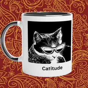 Funny Cat Coffee Mug: Catitude Gift for Cat Lover