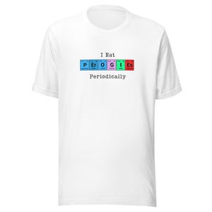 定期的にピエロギを食べるTシャツ、化学と食べ物のジョーク、ウクライナのソウルフードTシャツ