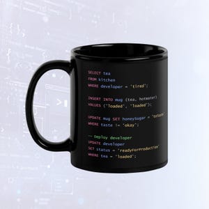 SQL Programmer Tea Mug, Funny Database Developer Gift, Software Engineer Coding Mug, Tea Coder Gift, Data Analyst Mug