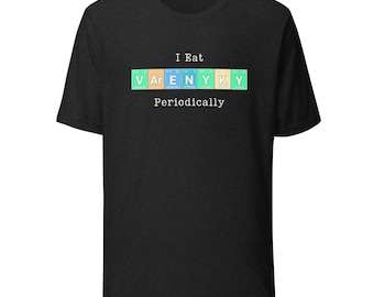 I Eat Varenyky Periodically T-Shirt, Funny Chemistry Shirt, Pierogi Lover Gift, Ukrainian Food Science Tee