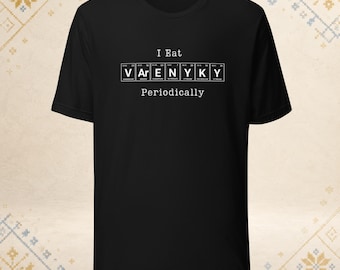 I Eat Varenyky Periodically T-Shirt, Funny Chemistry Shirt, Pierogi Lover Gift, Ukrainian Food Science Tee