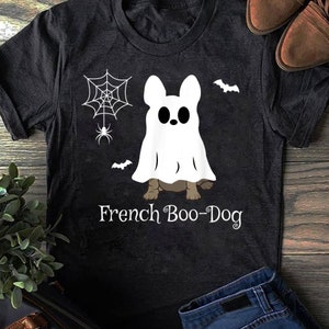 French Bulldog Halloween French Boo-Dog Dog Gift Tee T-Shirt - Gift for Dog Lovers - Funny Dog - French Bulldog Lovers - Mother&#39;s Day
