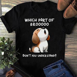 Könnte beinhalten: Schwarzes T-Shirt mit einem Beagle-Cartoon und dem Text "Welchen Teil von ar000000 verstehst du nicht?"