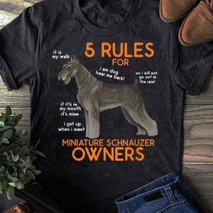 5 Rules for Miniature Schnauzer Owners T-Shirt - Gift for Dog Lovers - Funny Dog - Schnauzer Lovers, Mother's Day