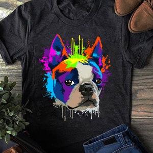 Splash Art Boston Terrier Dog Owner Gift Idea Dog T-Shirt,  Gift for Dog Lovers, Funny Boston Terrier, Boston Terrier Lovers.