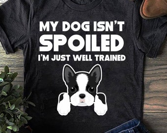 T-shirt drôle de terrier de Boston : cadeau pour amoureux des chiens bien dressés