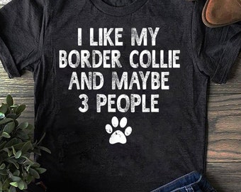 T-shirt border collie rigolo : cadeau pour amoureux des chiens