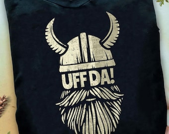 Uff Da Viking Shirt: Norwegian Quote, Scandinavian Tee