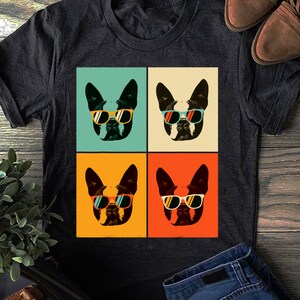 Bostie Dog Lover Gift Funny Boston Terrier With Sunglasses T-Shirt,  Gift for Dog Lovers, Funny Boston Terrier, Boston Terrier Lovers.