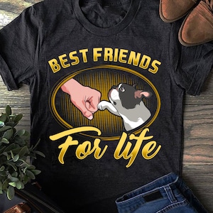 Bestfriends For Lifes Boston Terrier Dog Mom Dog Dad Funny T-Shirt - Boston Terrier Lovers,  Gift for Dog Lovers, Funny Boston Terrier