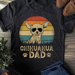 Chihuahua Dad T-Shirt: Funny Dog Lovers Tee