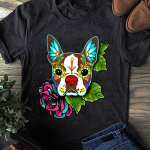 Boston Terrier in Red Day of the Dead Sugar Skull Dog T-Shirt,  Gift for Dog Lovers, Funny Boston Terrier, Boston Terrier Lovers, Halloween