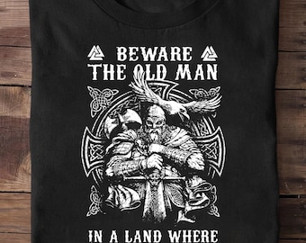 Viking T-Shirt: Beware Old Man Graphic Tee