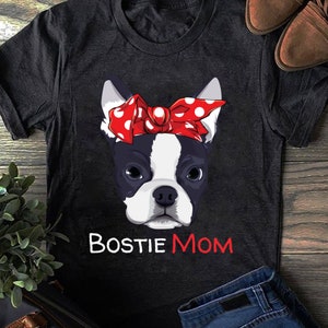 Boston Terrier Mom Bostie Women Girls Long Sleeve T-Shirt - Funny Dog - Boston Terrier Lovers- Mother's Day